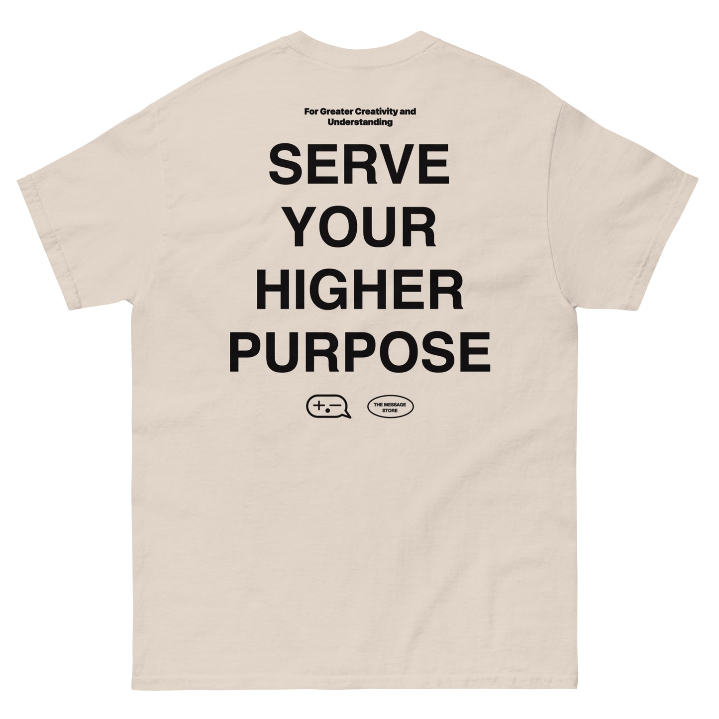 Serve Your Higher Purpose T-Shirt