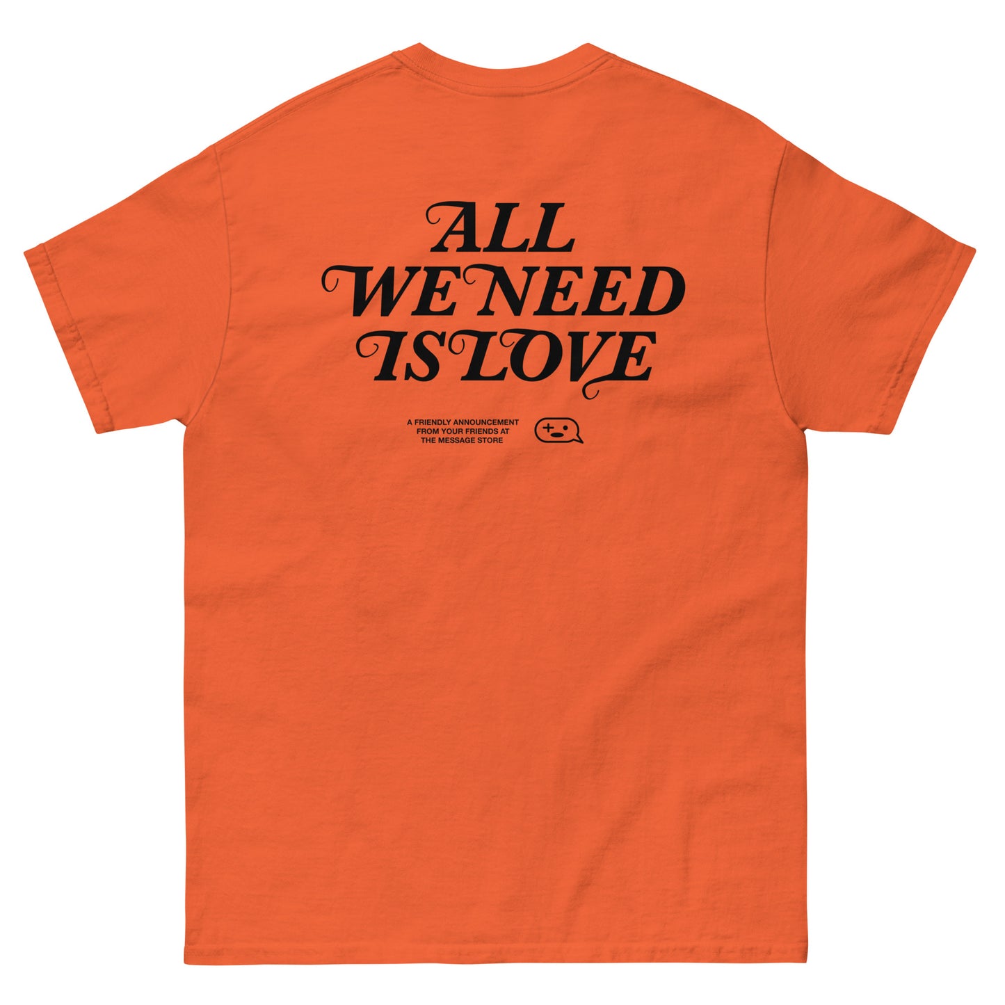 All We Need is Love T-Shirt