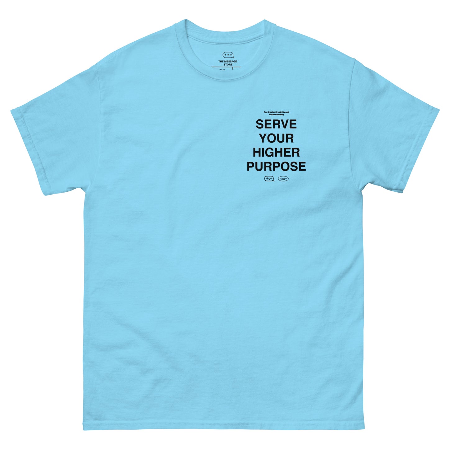 Serve Your Higher Purpose T-Shirt