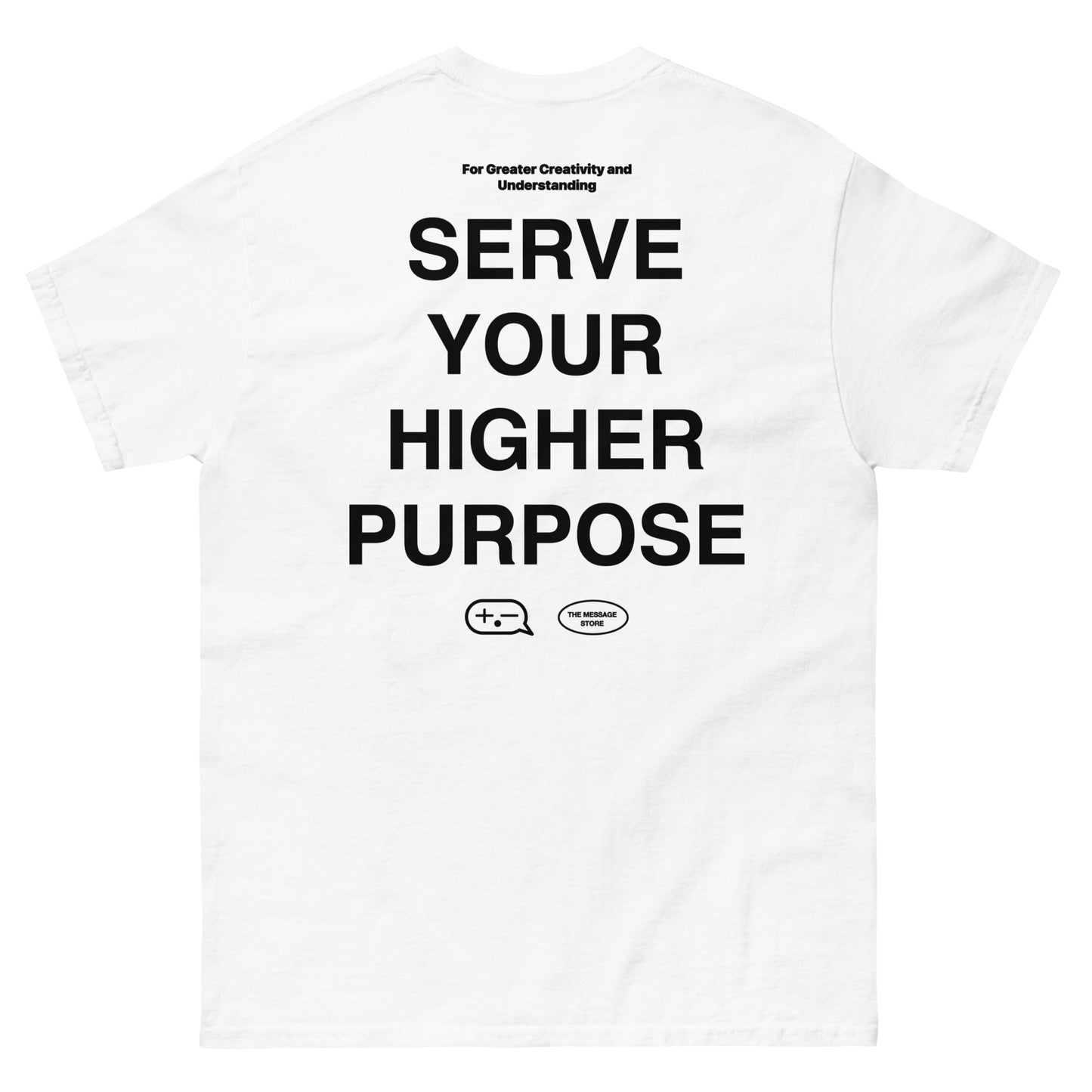 Serve Your Higher Purpose T-Shirt