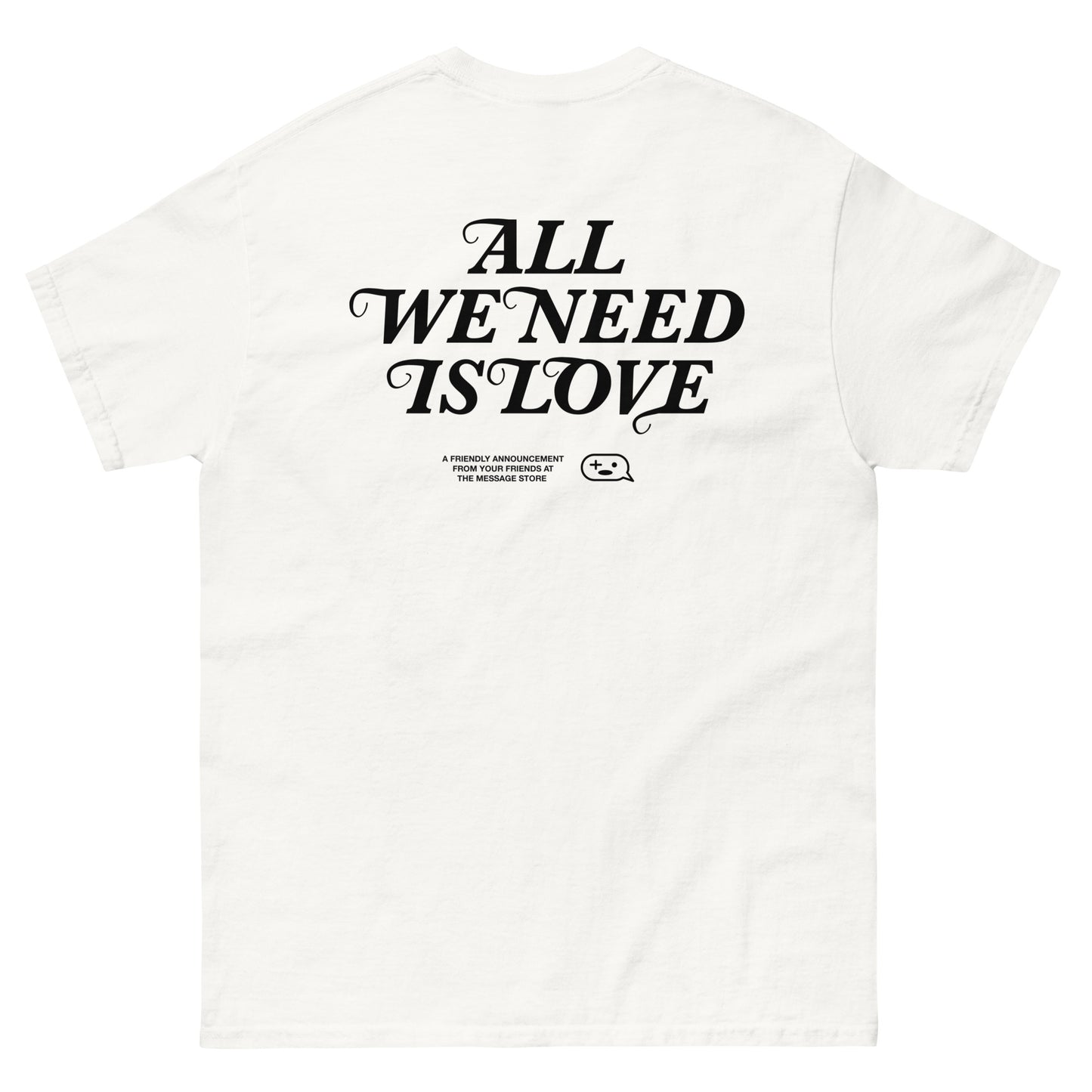 All We Need is Love T-Shirt