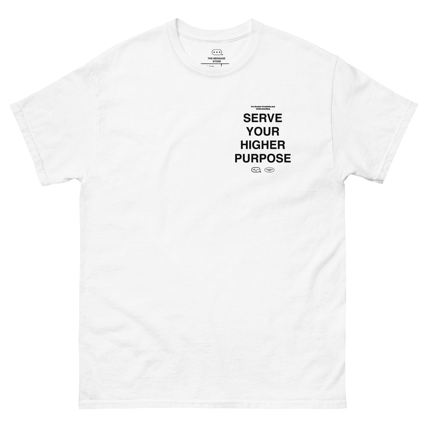 Serve Your Higher Purpose T-Shirt