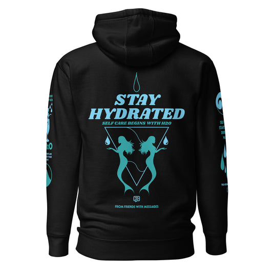 Stay Hydrated Hoodie Sweatshirt