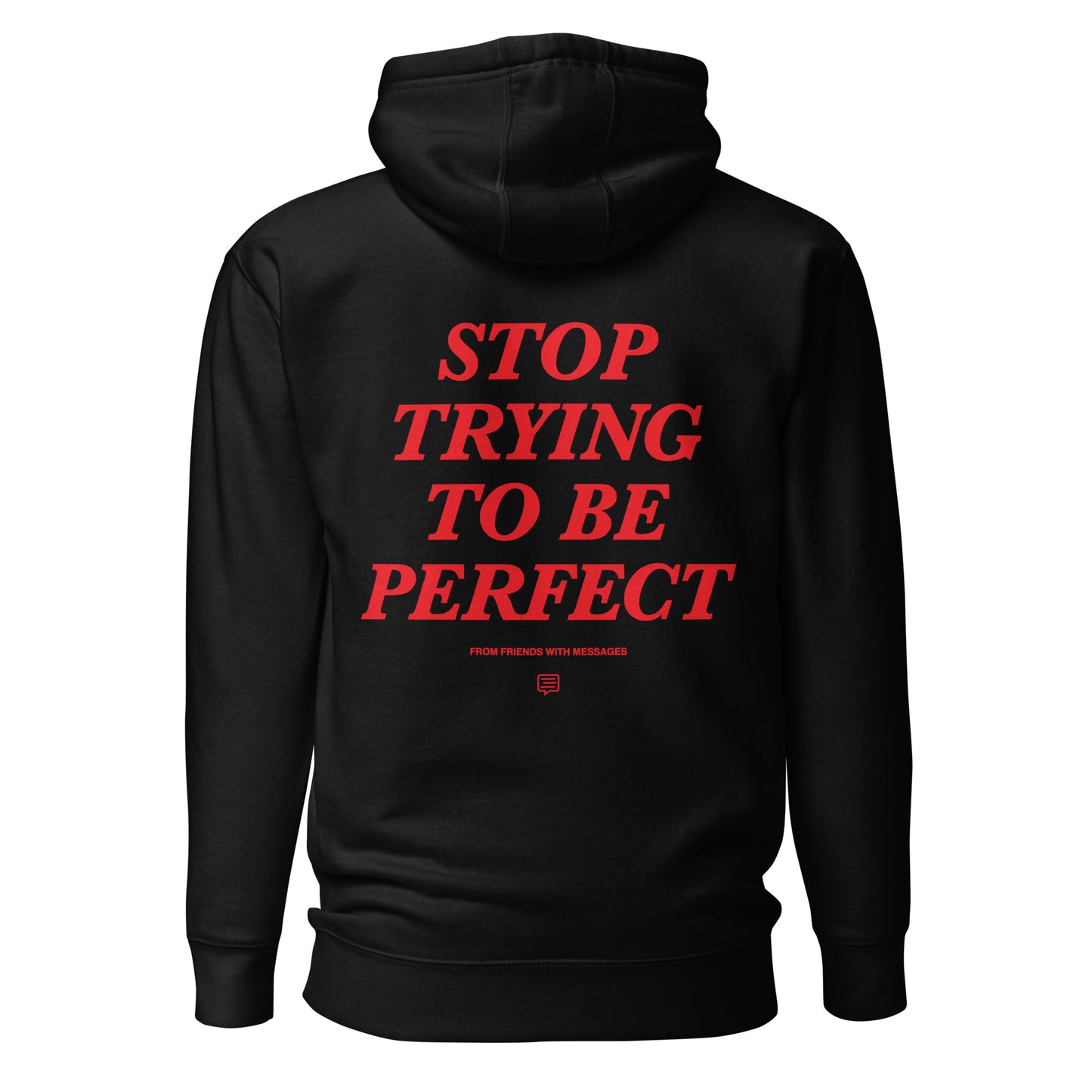 Stop Trying to be Perfect Unisex Hoodie