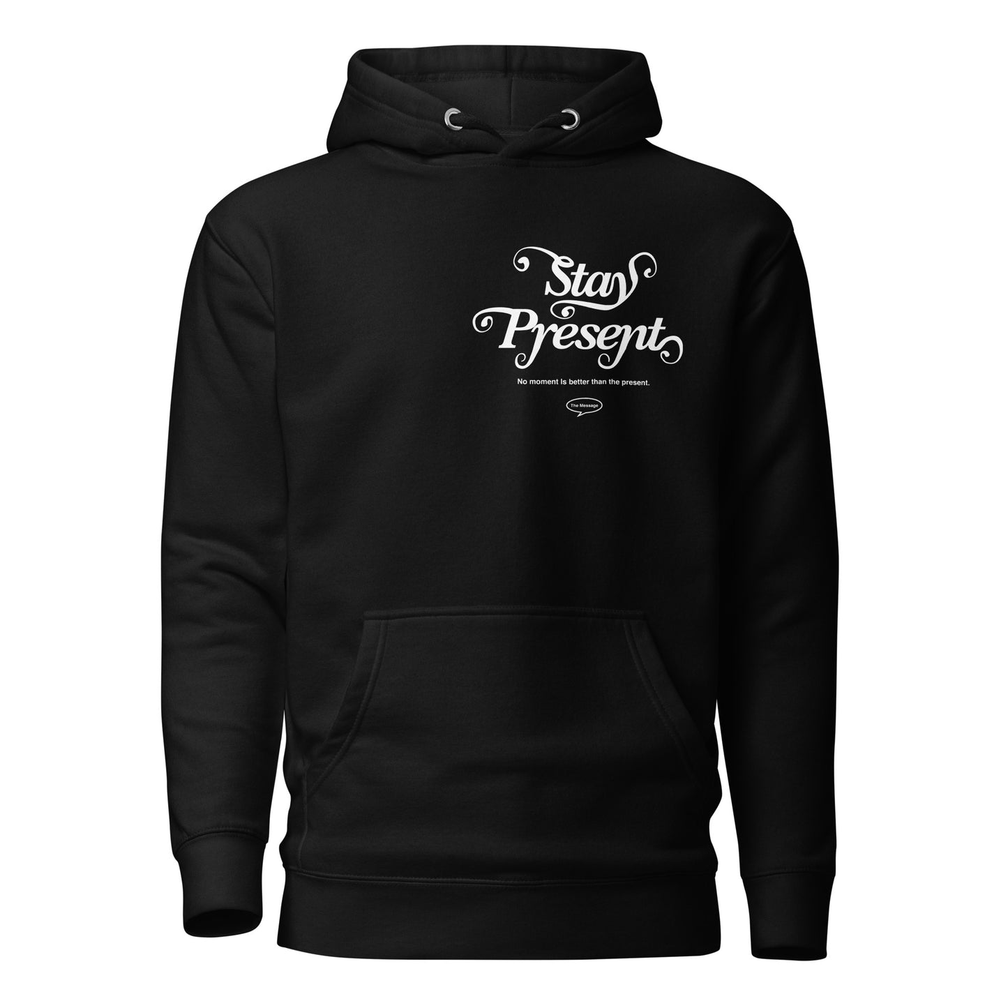 Stay Present Hoodie