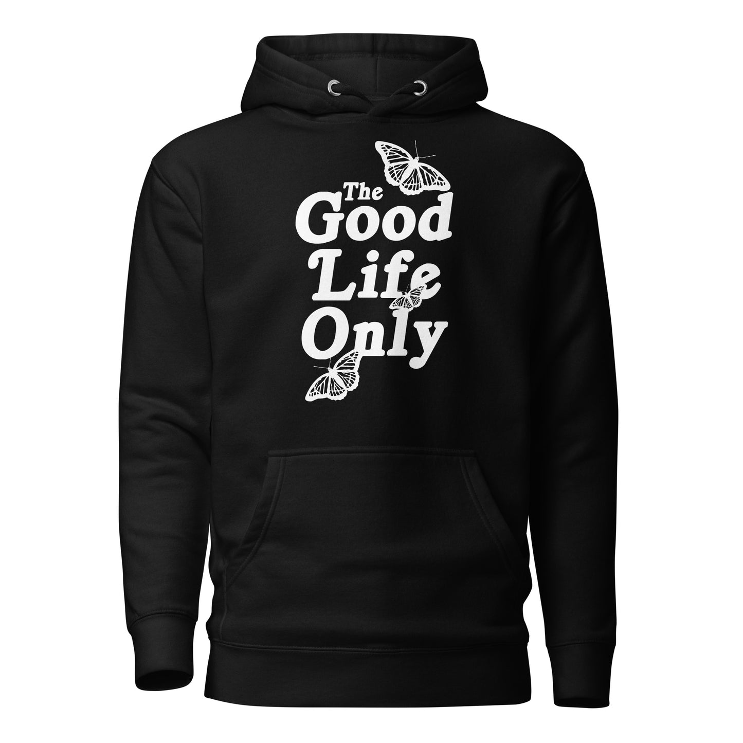 The Good Life Hoodie