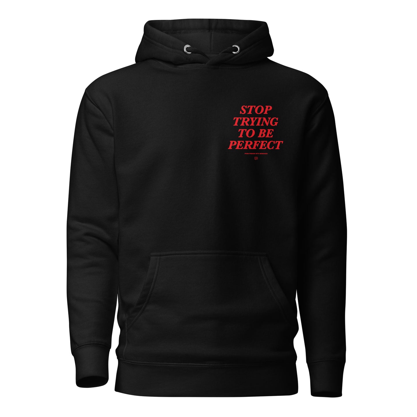 Stop Trying to be Perfect Unisex Hoodie