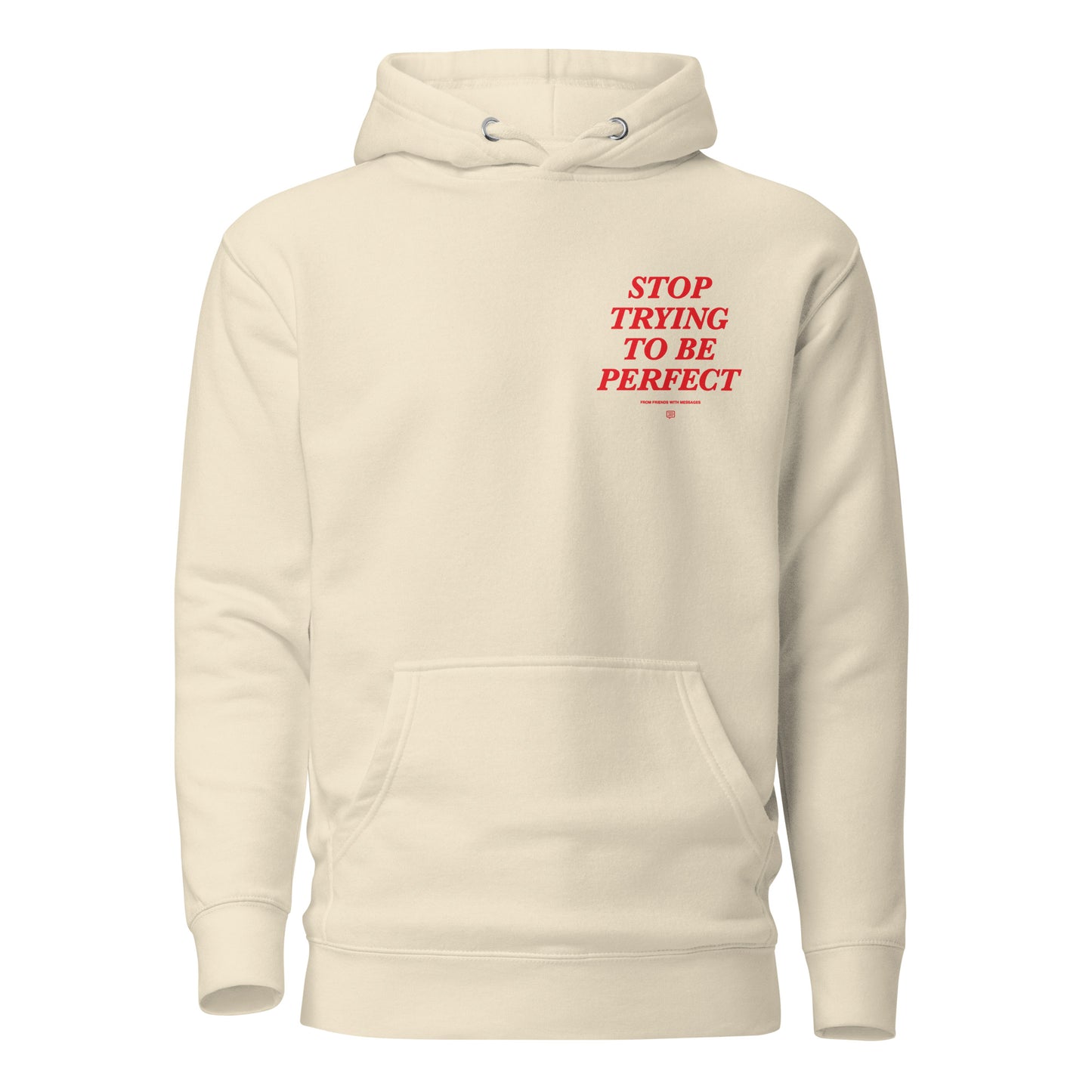 Stop Trying to be Perfect Unisex Hoodie