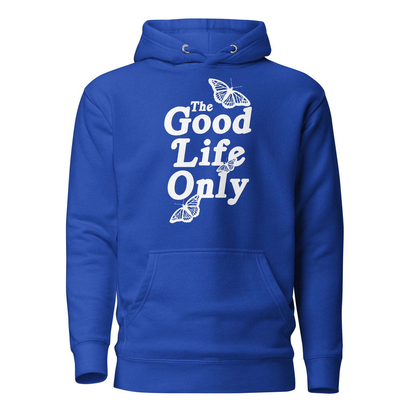 The Good Life Hoodie