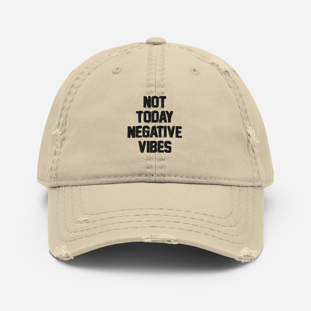 No Today Negative Vibes Distressed Dad Hat