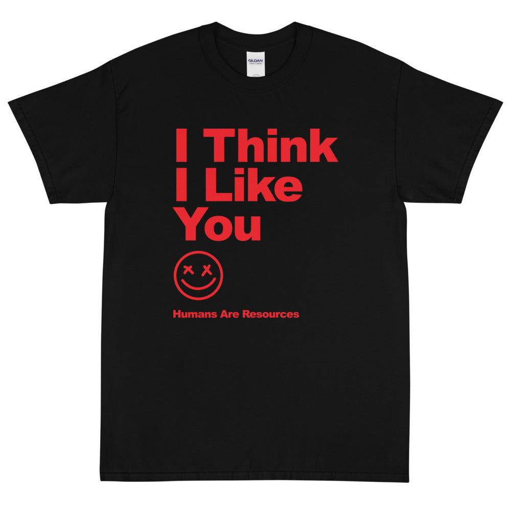 I THink I Like You Short Sleeve T-Shirt