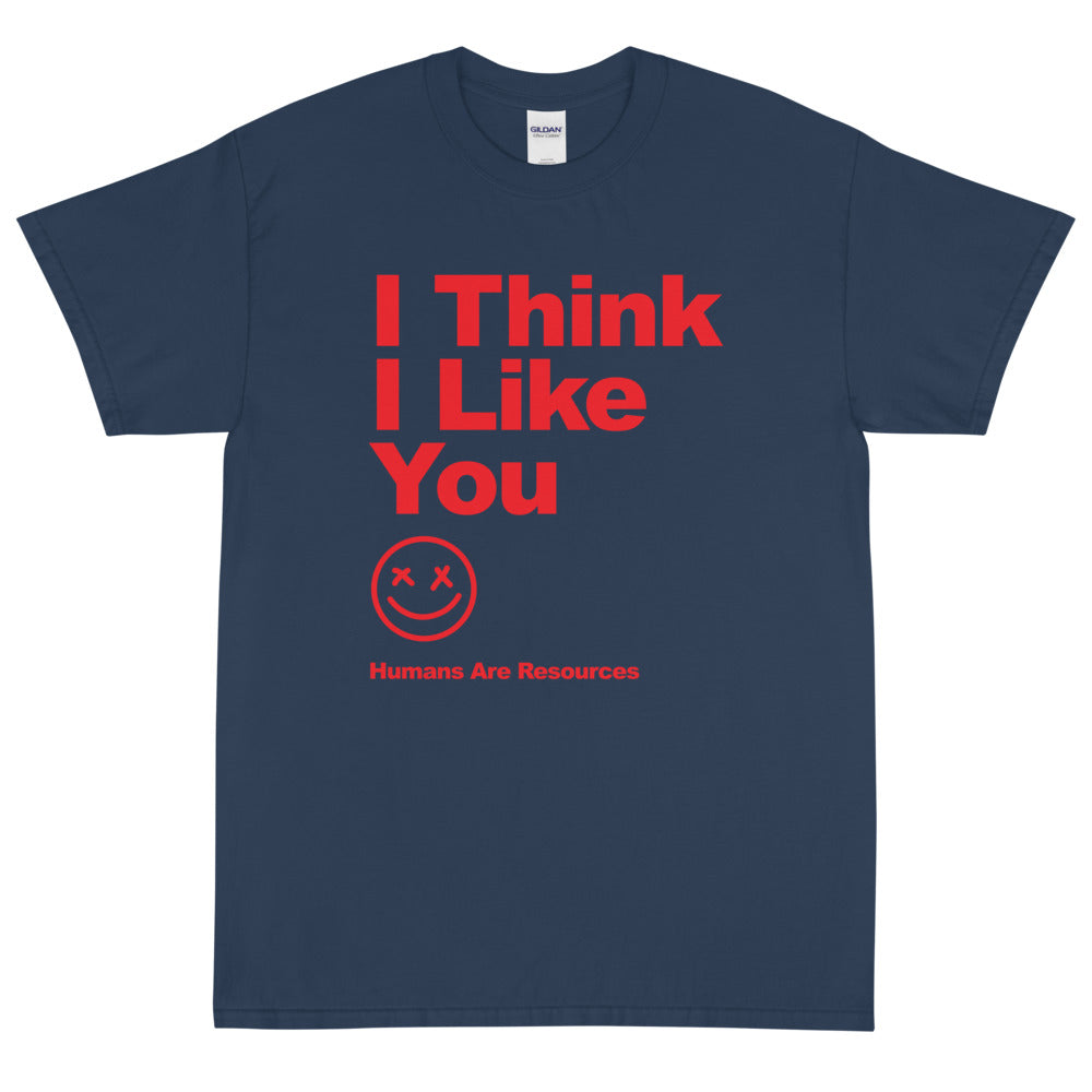 I THink I Like You Short Sleeve T-Shirt