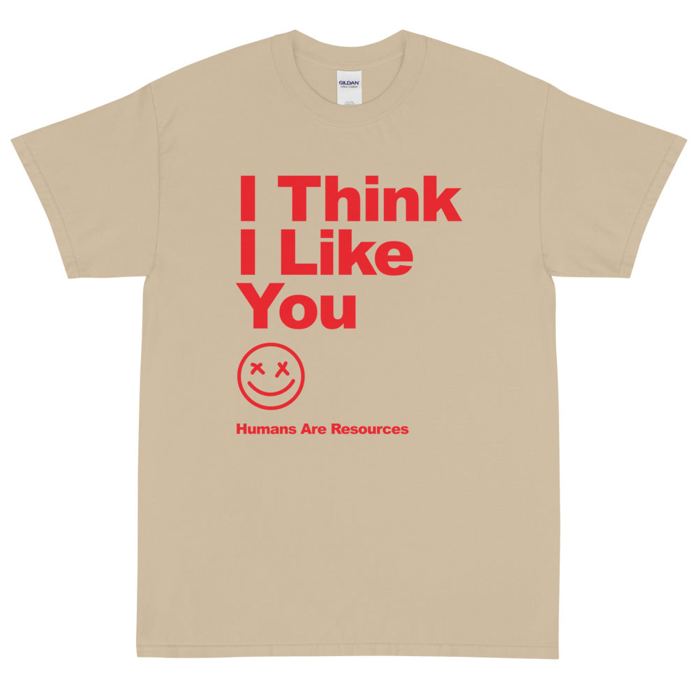 I THink I Like You Short Sleeve T-Shirt