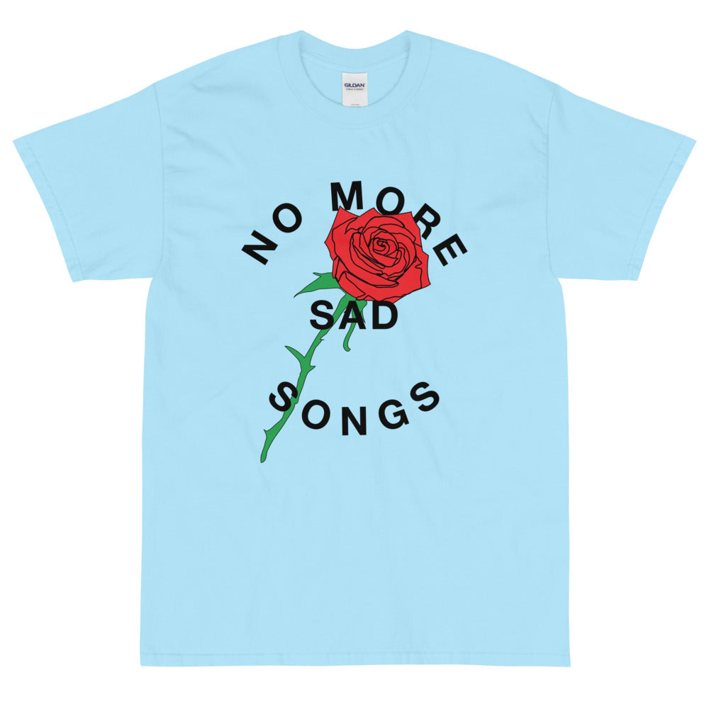 No More Sad Songs T-Shirt