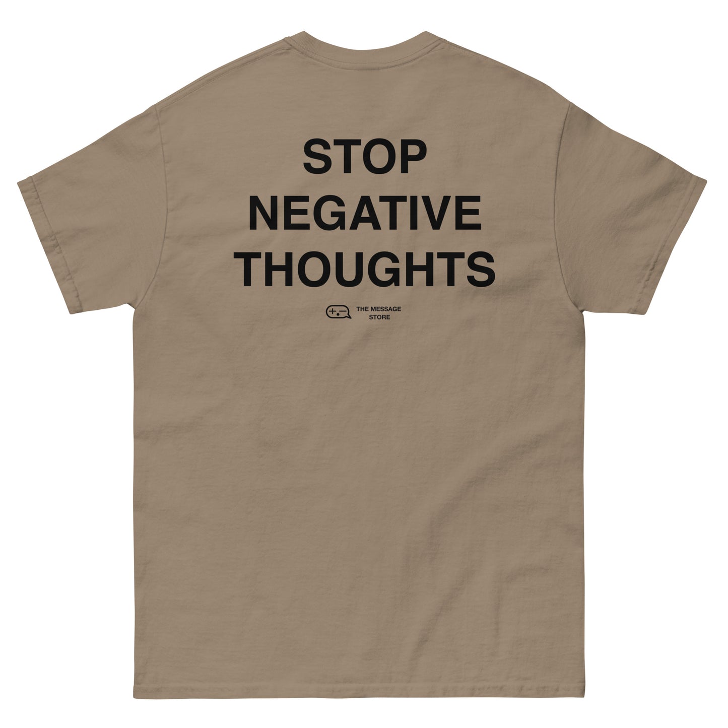 Stop Negative Thoughts - T-Shirt - Tan Edition