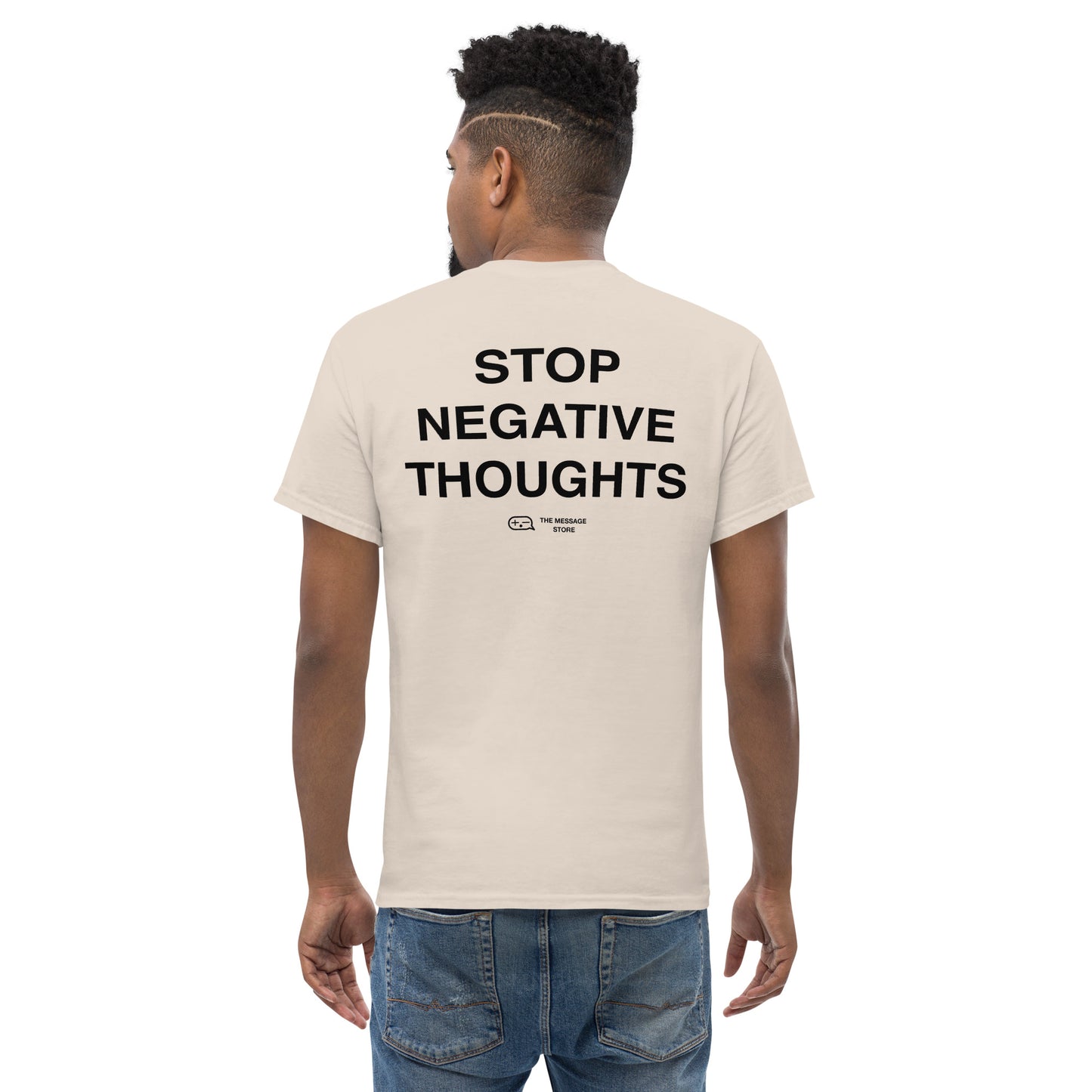 Stop Negative Thoughts - T-Shirt - Tan Edition