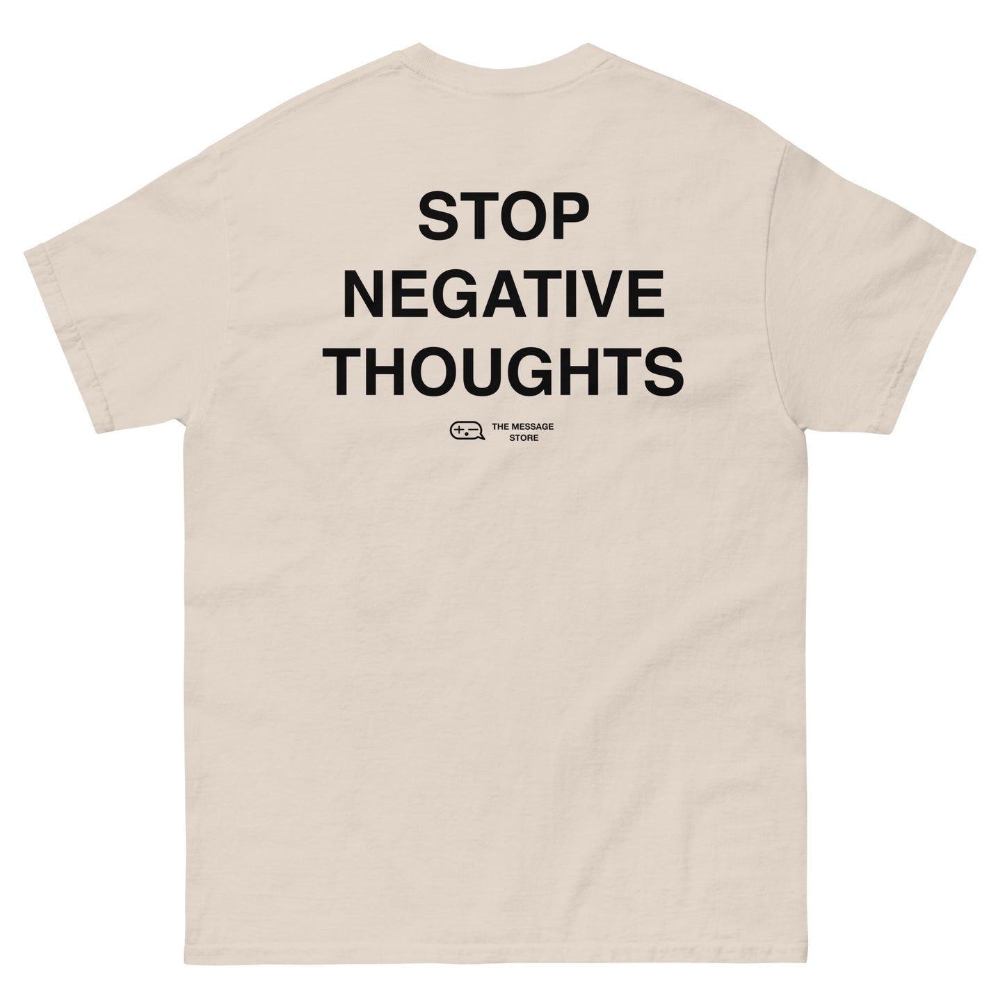 Stop Negative Thoughts - T-Shirt - Tan Edition