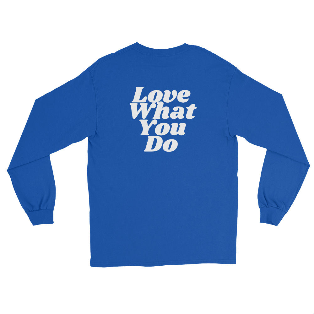 Do What You Love, Love What You Do -  Long Sleeve Shirt