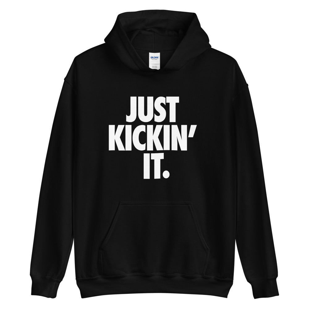 Just Kickin' It Hoodie