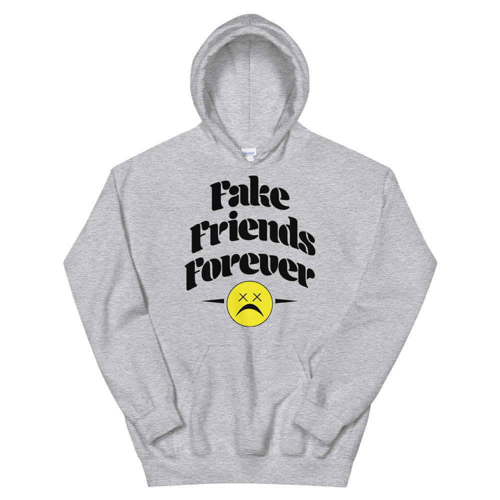 Fake Friends Forever Hoodie