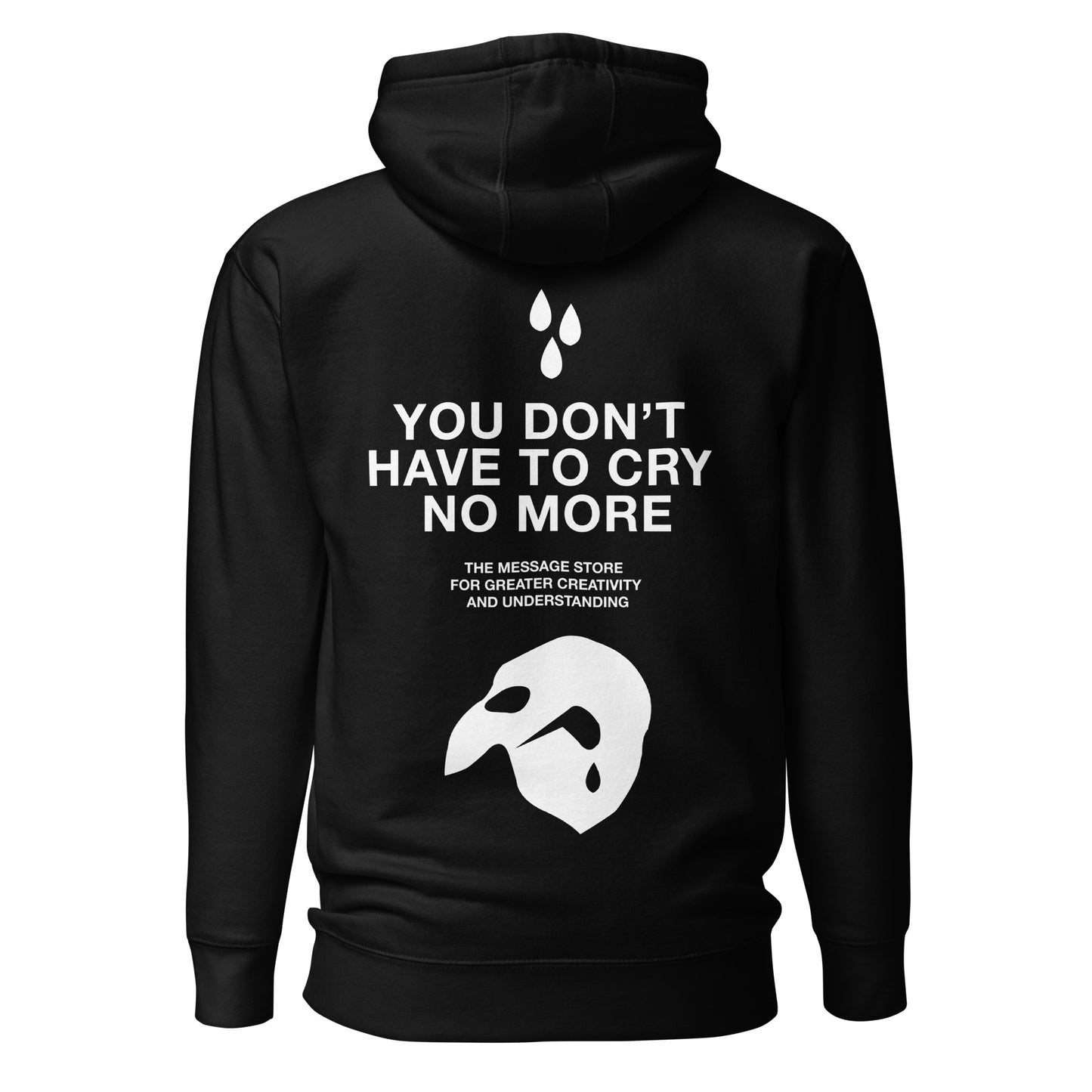 You Don't Have to Cry Unisex Hoodie