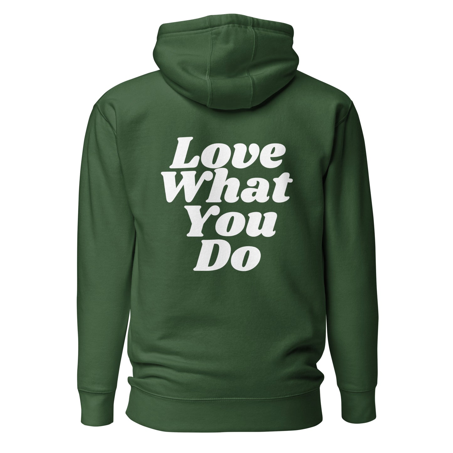 Do What You Love, Love What You Do Hoodie Sweatshirt