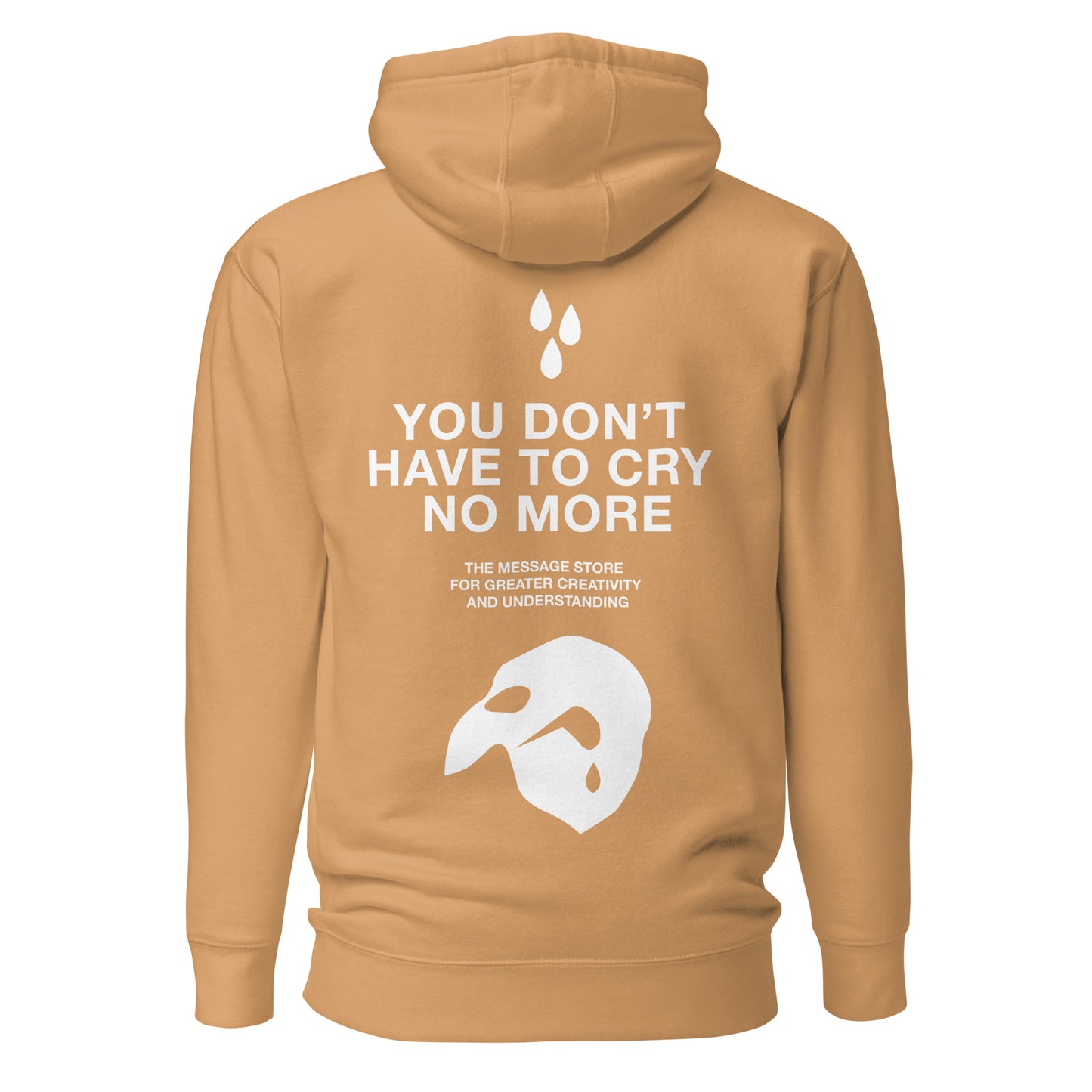 You Don't Have to Cry Unisex Hoodie