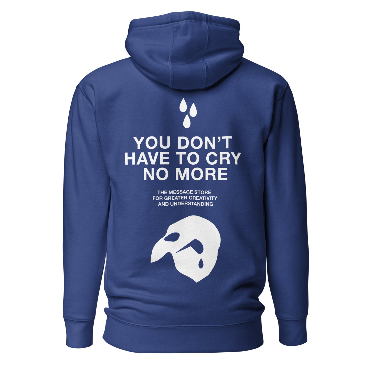 You Don't Have to Cry Unisex Hoodie